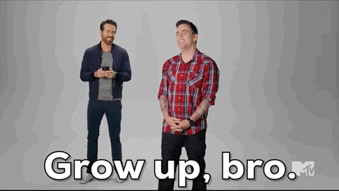 Grow Up Bro Ryan Reynolds GIF