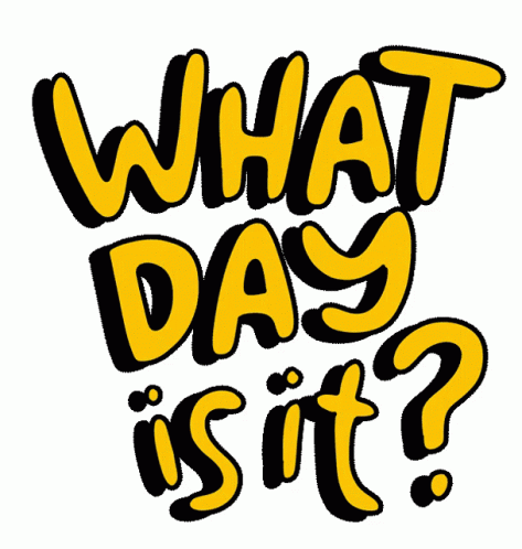 Guess What Day It Is Yellow Letters GIF