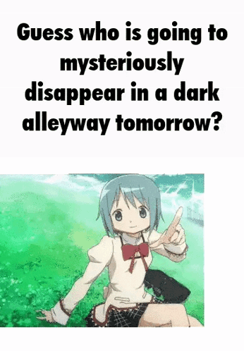 Guess Who Mysteriously Disappear Tomorrow Meme GIF