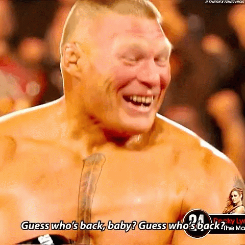 Guess Who's Back Baby Brock Lesnar GIF