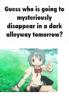 Guesswhoisgoingtomysteriouslydisappearinadarkalleywaytomorrow Sticker GIF