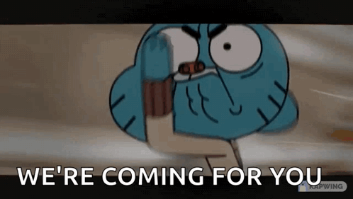 Gumball From The Amazing World Of Gumball Is Making A Funny Face And Saying We 'Re Coming For You . GIF