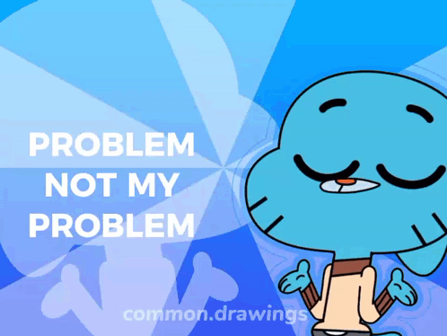 Gumball Problem Not My Problem GIF