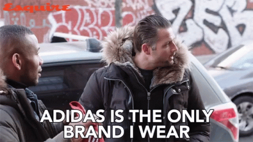 Guy Adidas Only Brand He Wear GIF