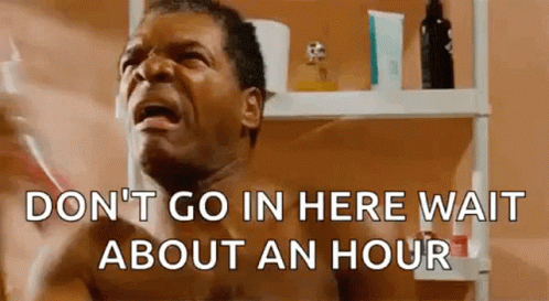 Guy Gotta Poop Wait About An Hour GIF