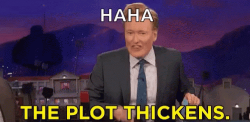 Haha The Plot Thickens GIF