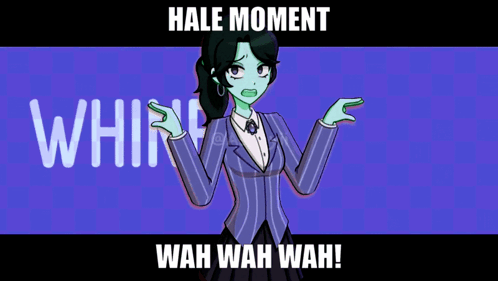 Hale Moment Wah Wah Wah GIF