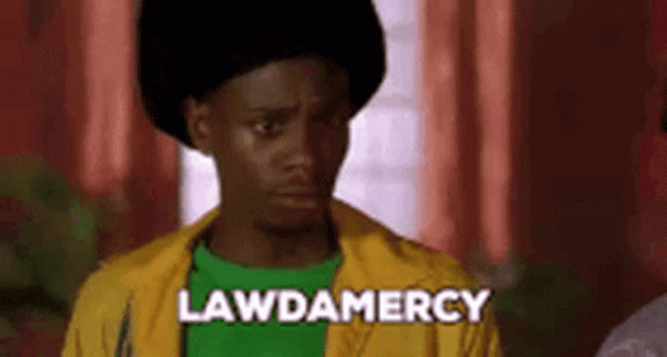 Half Baked Decision Dave Chapelle Lawdamercy GIF