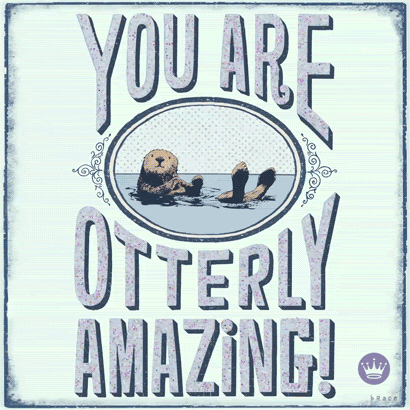 Hallmark Gold Crown Amazing Otterly Amazing Motivational Message GIF