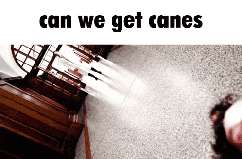 Hallway Saying Can We Get Canes