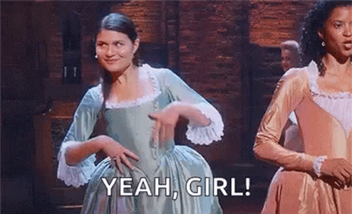 Elizabeth Schuyler Hamilton Yeah Girl GIF