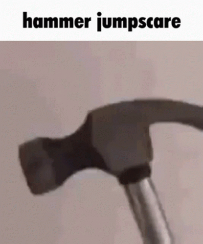 Metal Hammer Jumpscare GIF