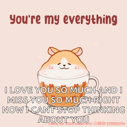 Hamster in Coffee Cup Saying You Re My Everything