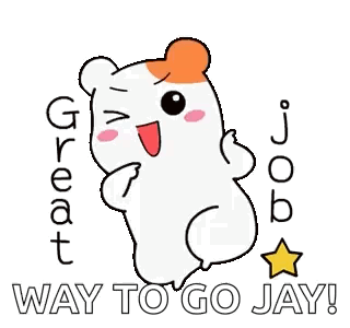 Hamster Saying Great Job Way To Go Jay