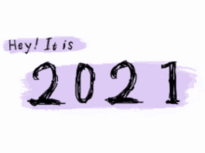 Hand Calligraphic Text Hey It's 2021 GIF