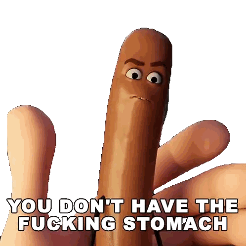 Hand Holding Sausage With Words You Don't Have The Stomach