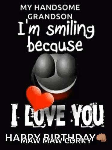 Handsome Grandson I'm Smiling Because I Love You Card