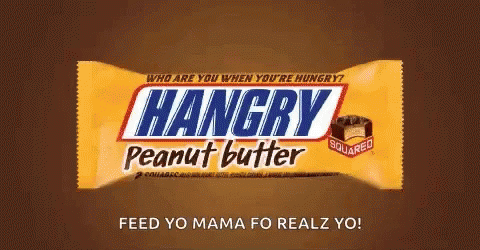 Hangry Peanut Butter Feed Yo Mama Fo Realz
