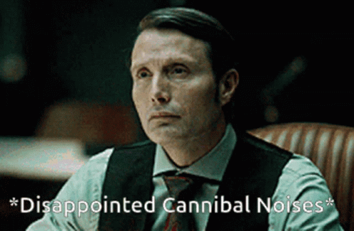 Hannibal Lecter Disappointed Cannibal Noises GIF