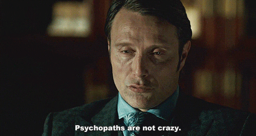 Hannibal Mads Psychopaths Are Not Crazy GIF