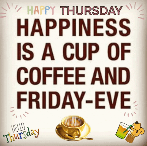 Happiness Is A Cup Of Coffee And Friday-Eve GIF