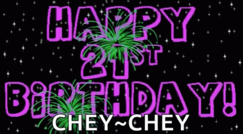 Happy 21st Birthday Chey Chey Fireworks GIF