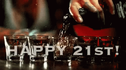 Happy 21st Birthday Hand Pouring Liquor Into Glasses GIF
