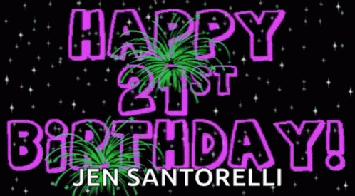 Happy 21st Birthday Jen Santorelli Fireworks GIF