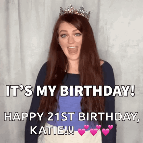Happy 21st Birthday Katie Kathryn Dean GIF