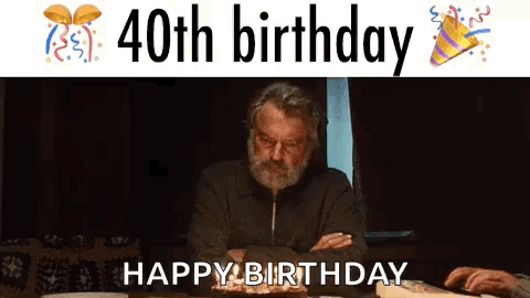 Happy 40th Birthday Annoyed Sam Neill GIF