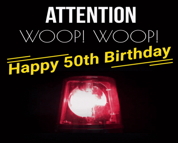 Happy 50th Birthday Attention Red Emergency Light GIF