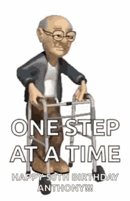 Happy 50th Birthday One Step At A Time GIF