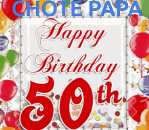 Happy 50th Birthday Papa Cool Balloons GIF