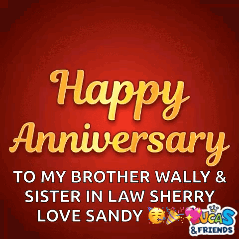 Happy Anniversary To My Brother Wally Sister In Law Sherry Love Sandy GIF