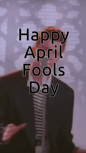 Happy April Fools Day Rick Roll GIF