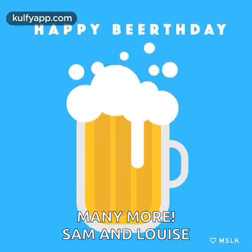 Happy Beerthday Sam and Louise with Beer Mug