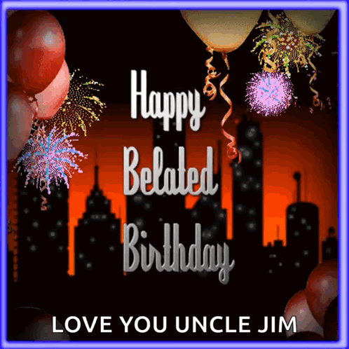 Happy Belated Birthday Greeting Card with Balloons and Fireworks