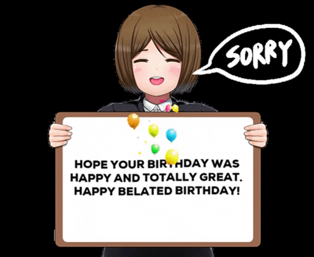 Happy Belated Birthday Sorry Anime Girl GIF
