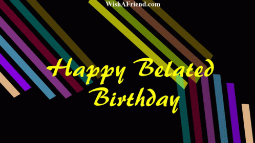 Happy Belated Birthday Text