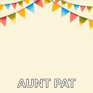 Happy Birthday Aunt Pat GIF