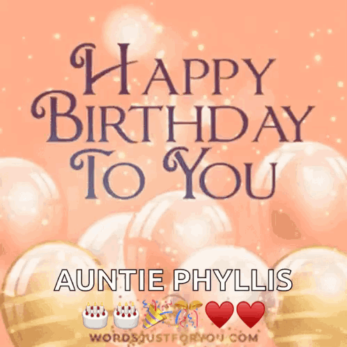 Happy Birthday Aunt Phyllis GIF