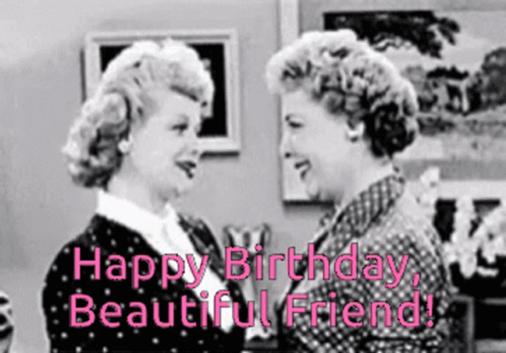 Happy Birthday Beautiful Friend Lucille Ball GIF