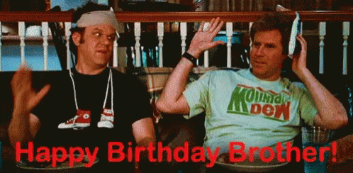Happy Birthday Brother In Law Step Brothers Film GIF