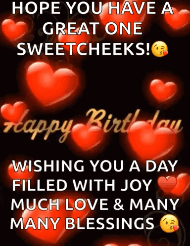 Happy Birthday Card With Red Hearts Saying Hope You Have a Great One Sweetcheeks