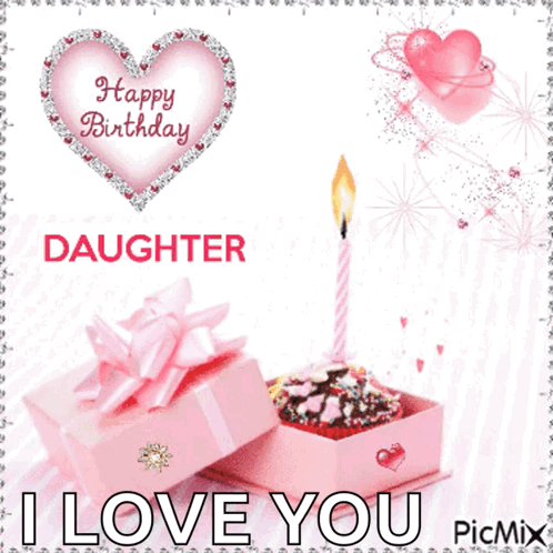 Happy Birthday Daughter Happy Birthday To My Daughter Gif GIF