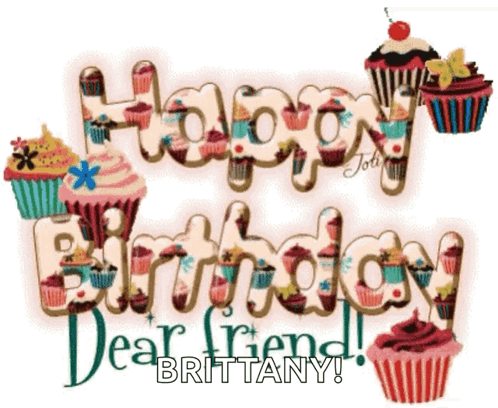 Happy Birthday Dear Friend Brittany GIF