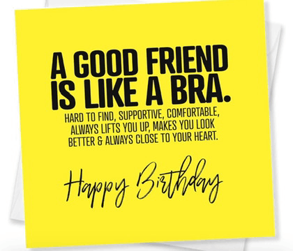 Happy Birthday Dear Friend Is Like A Bra GIF