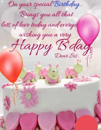 Happy Birthday Dear Sis Wishing You Lots Of Love GIF