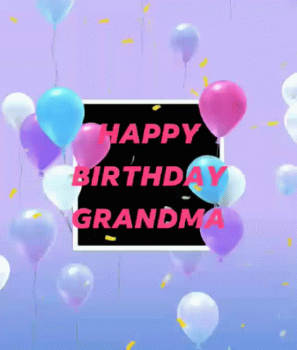 Happy Birthday Grandma Balloons GIF