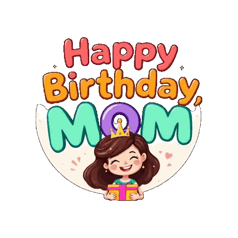 Happy Birthday Mom Cartoon Girl Holding Gift